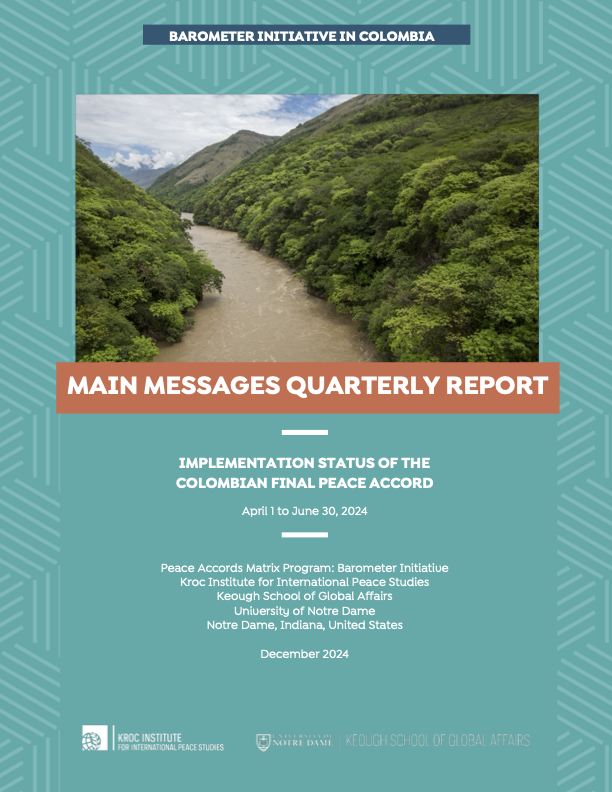 Cover of "Main Messages Quarterly Report" on Colombian Final Peace Accord. The background features a pattern of light blue geometric lines creating a textured effect. At the top, there is a dark blue horizontal bar with white uppercase text. Below it, a photograph depicts a river winding through a lush, green mountain valley under a cloudy sky.